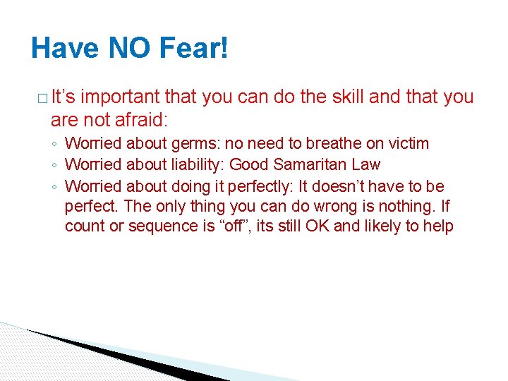 Have NO Fear! � It’s important that you can do the skill and that Have NO Fear! � It’s important that you can do the skill and that