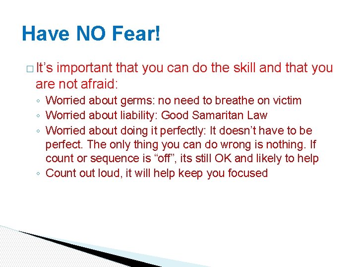Have NO Fear! � It’s important that you can do the skill and that Have NO Fear! � It’s important that you can do the skill and that