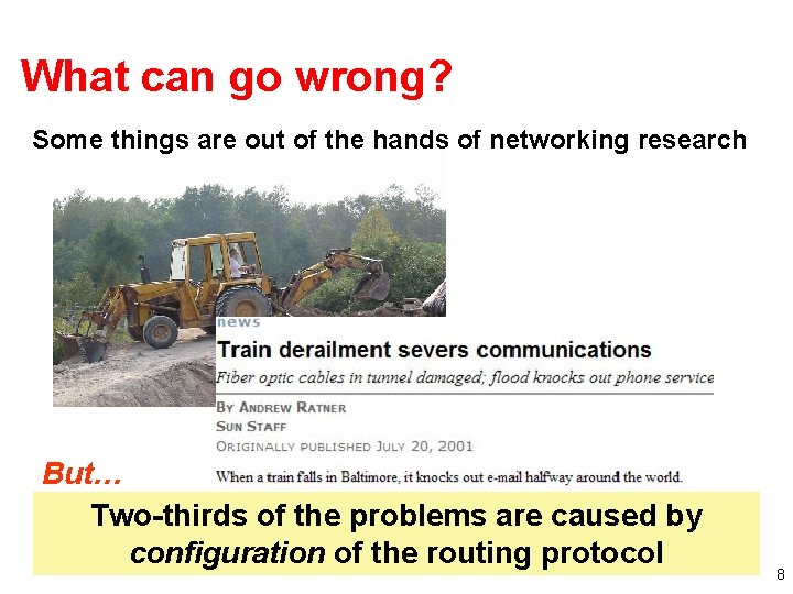 What can go wrong? Some things are out of the hands of networking research