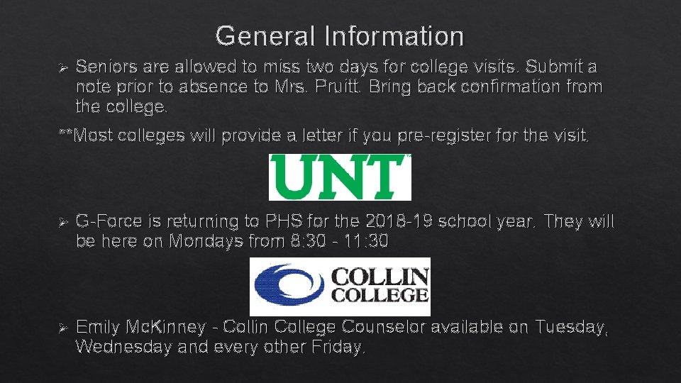 General Information Ø Seniors are allowed to miss two days for college visits. Submit
