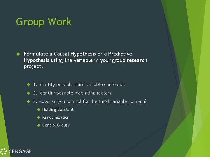 Group Work Formulate a Causal Hypothesis or a Predictive Hypothesis using the variable in