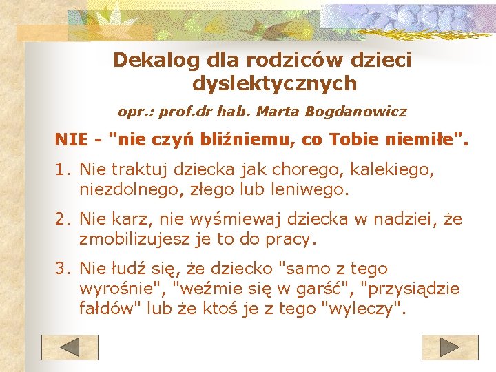 Dekalog dla rodziców dzieci dyslektycznych opr. : prof. dr hab. Marta Bogdanowicz NIE -