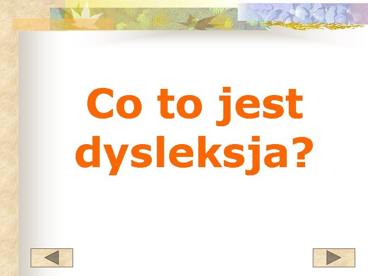 Co to jest dysleksja? 