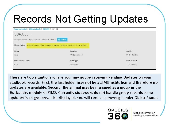 Records Not Getting Updates There are two situations where you may not be receiving
