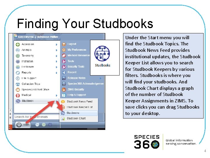 Finding Your Studbooks Under the Start menu you will find the Studbook Topics. The