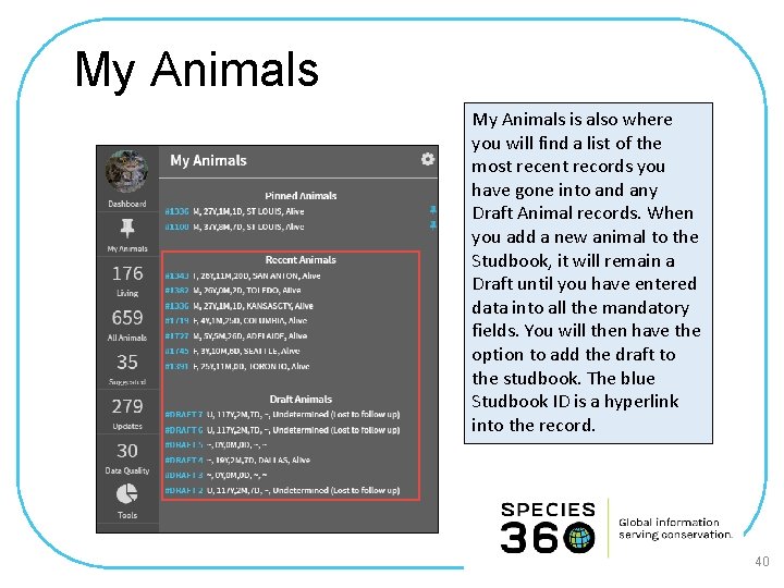 My Animals is also where you will find a list of the most recent