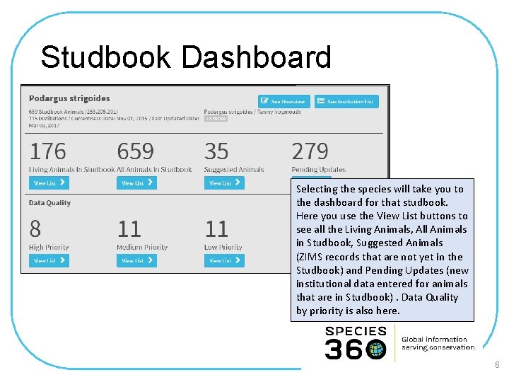 Studbook Dashboard Selecting the species will take you to the dashboard for that studbook.