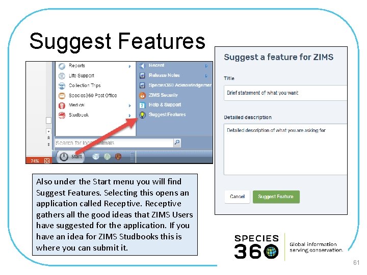 Suggest Features Also under the Start menu you will find Suggest Features. Selecting this