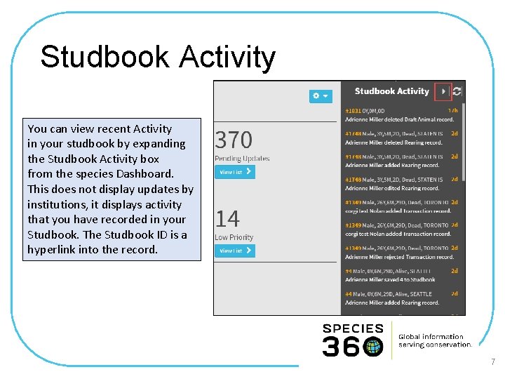 Studbook Activity You can view recent Activity in your studbook by expanding the Studbook