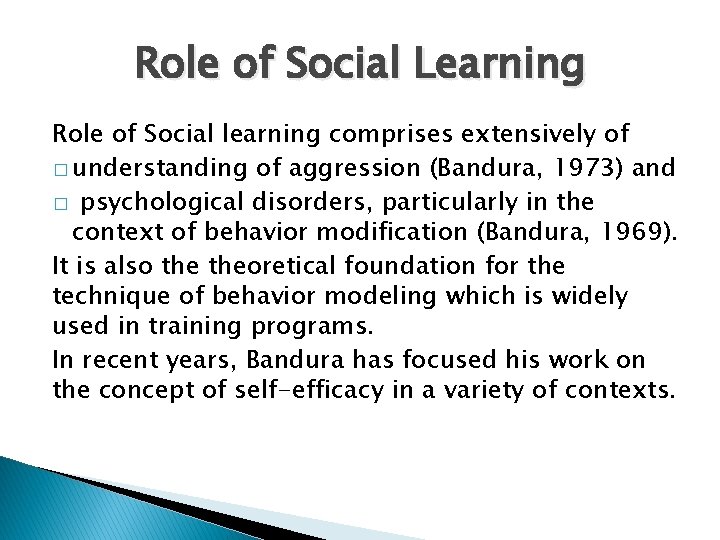 Role of Social Learning Role of Social learning comprises extensively of � understanding of