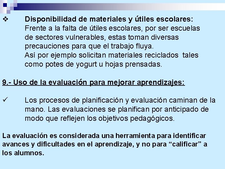 v Disponibilidad de materiales y útiles escolares: Frente a la falta de útiles escolares,