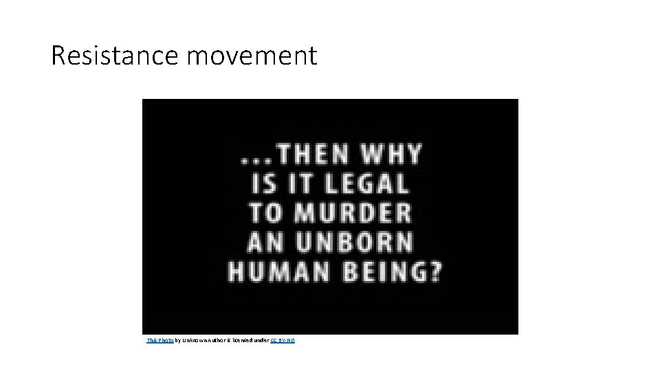 Resistance movement This Photo by Unknown Author is licensed under CC BY-ND 