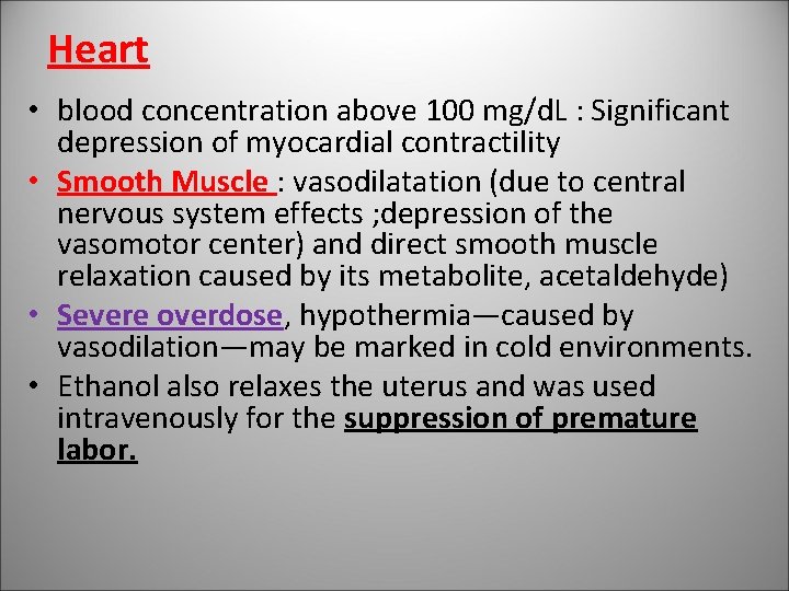 Heart • blood concentration above 100 mg/d. L : Significant depression of myocardial contractility