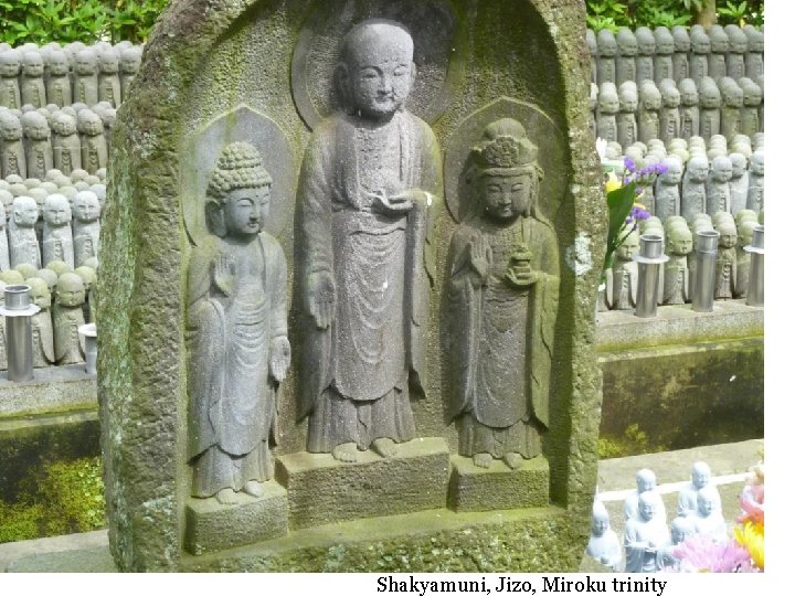 Shakyamuni, Jizo, Miroku trinity 