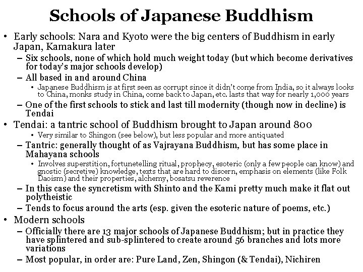 Schools of Japanese Buddhism • Early schools: Nara and Kyoto were the big centers