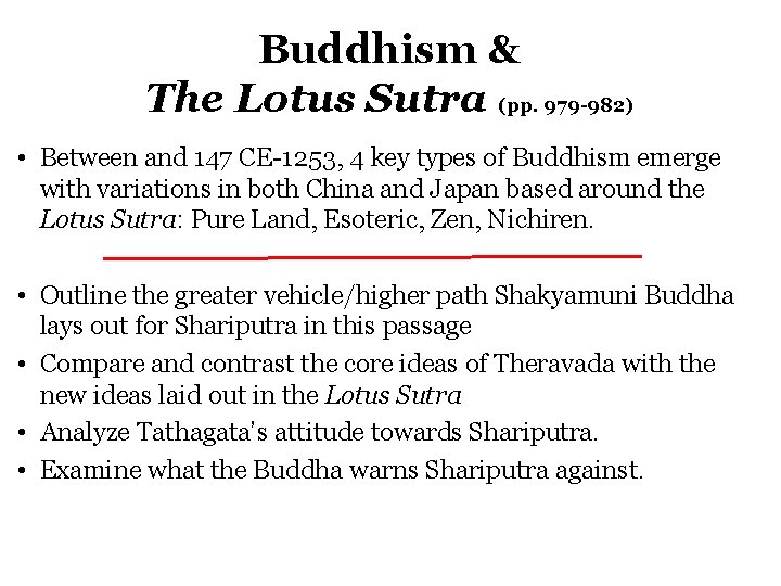 Buddhism & The Lotus Sutra (pp. 979 -982) • Between and 147 CE-1253, 4