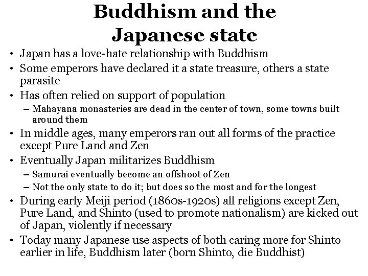 Buddhism and the Japanese state • Japan has a love-hate relationship with Buddhism •