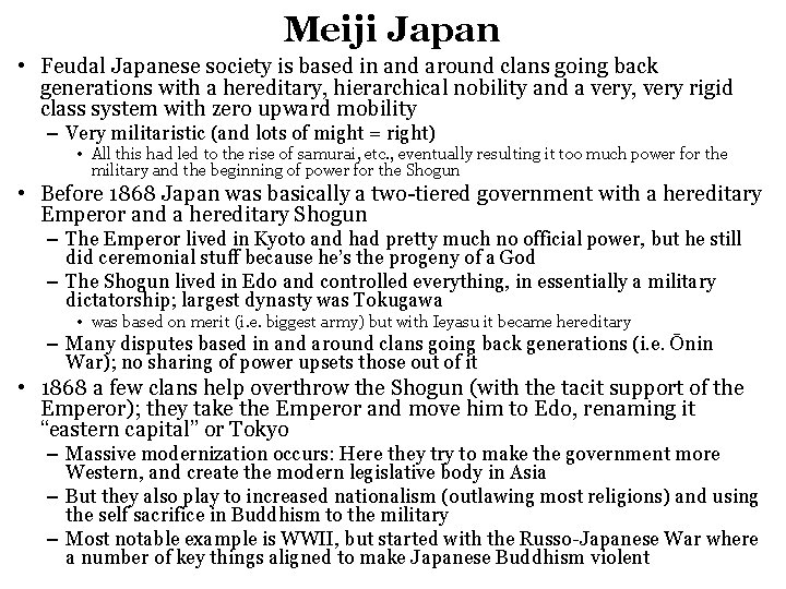 Meiji Japan • Feudal Japanese society is based in and around clans going back