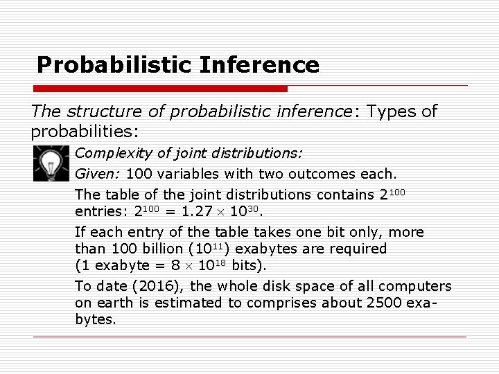 Probabilistic Inference The structure of probabilistic inference: Types of probabilities: Complexity of joint distributions: