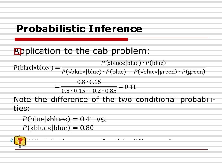 Probabilistic Inference o 