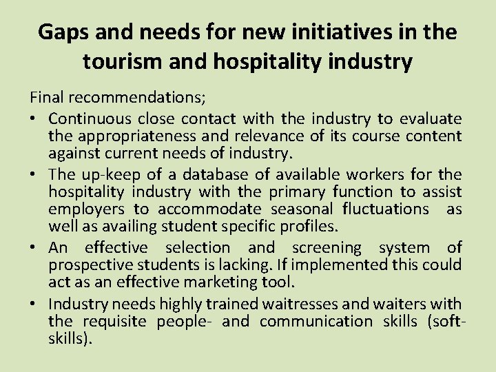 Gaps and needs for new initiatives in the tourism and hospitality industry Final recommendations;