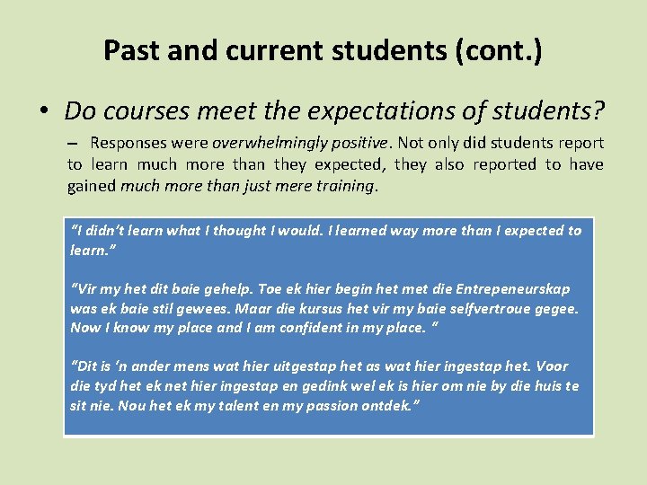 Past and current students (cont. ) • Do courses meet the expectations of students?