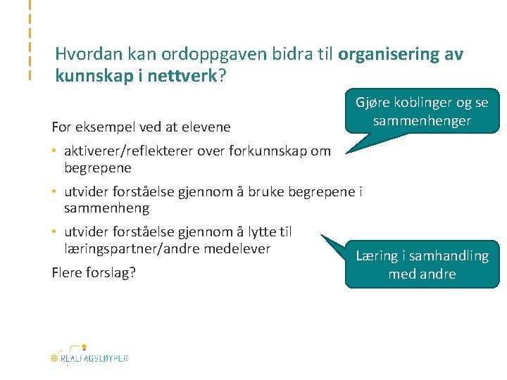 Hvordan kan ordoppgaven bidra til organisering av kunnskap i nettverk? For eksempel ved at