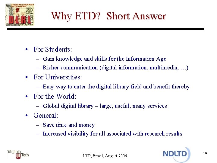 Why ETD? Short Answer • For Students: – Gain knowledge and skills for the