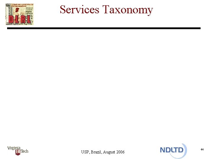 Services Taxonomy USP, Brazil, August 2006 44 