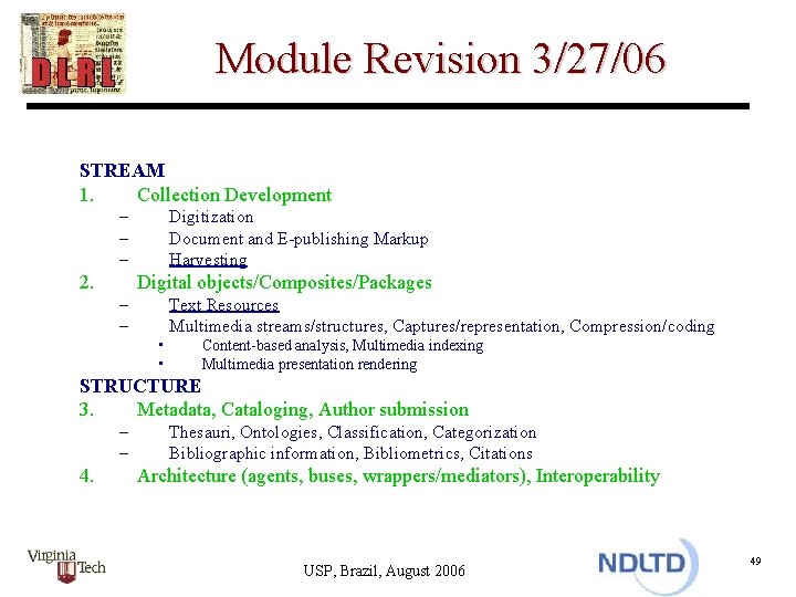 Module Revision 3/27/06 STREAM 1. Collection Development – – – 2. Digitization Document and