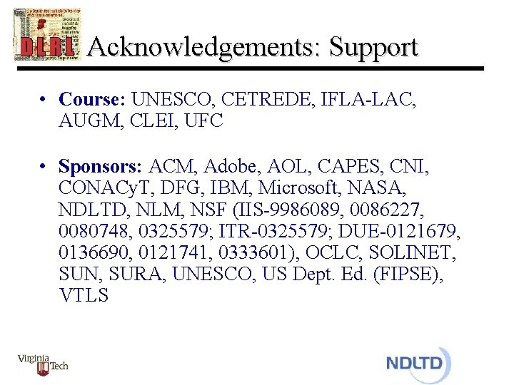 Acknowledgements: Support • Course: UNESCO, CETREDE, IFLA-LAC, AUGM, CLEI, UFC • Sponsors: ACM, Adobe,