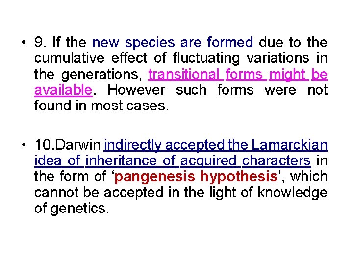  • 9. If the new species are formed due to the cumulative effect
