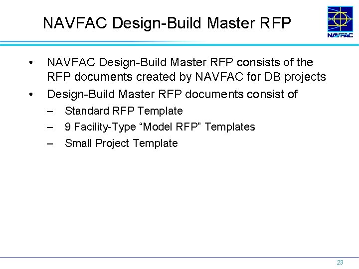 NAVFAC Design-Build Master RFP • • NAVFAC Design-Build Master RFP consists of the RFP