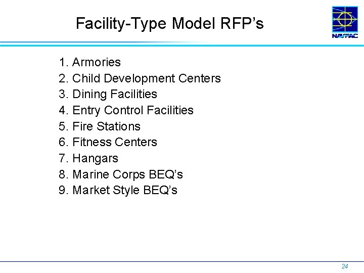 Facility-Type Model RFP’s 1. Armories 2. Child Development Centers 3. Dining Facilities 4. Entry