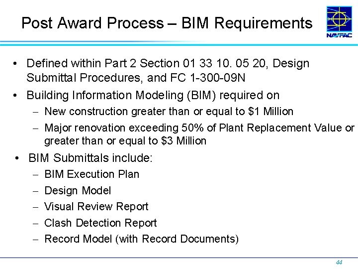 Post Award Process – BIM Requirements • Defined within Part 2 Section 01 33