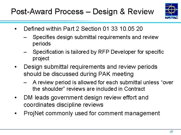 Post-Award Process – Design & Review • Defined within Part 2 Section 01 33