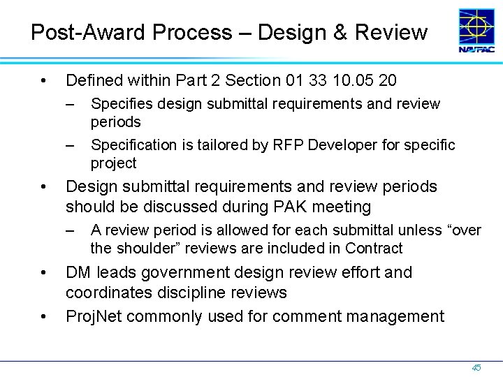 Post-Award Process – Design & Review • Defined within Part 2 Section 01 33