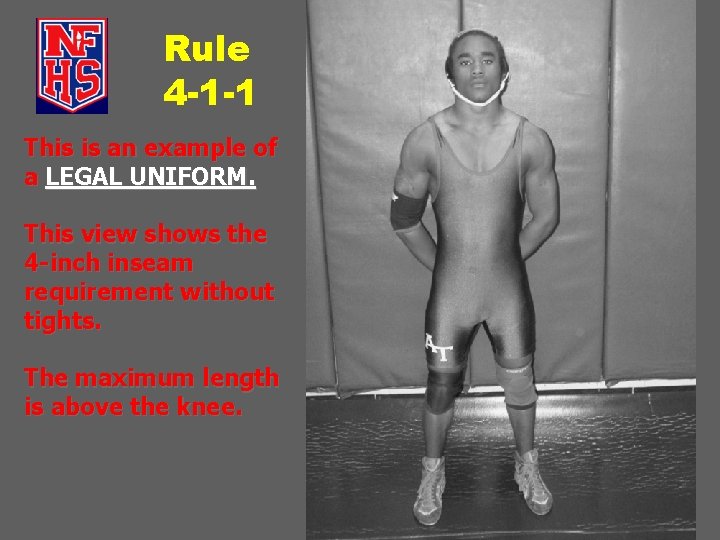 Rule 4 -1 -1 This is an example of a LEGAL UNIFORM. This view