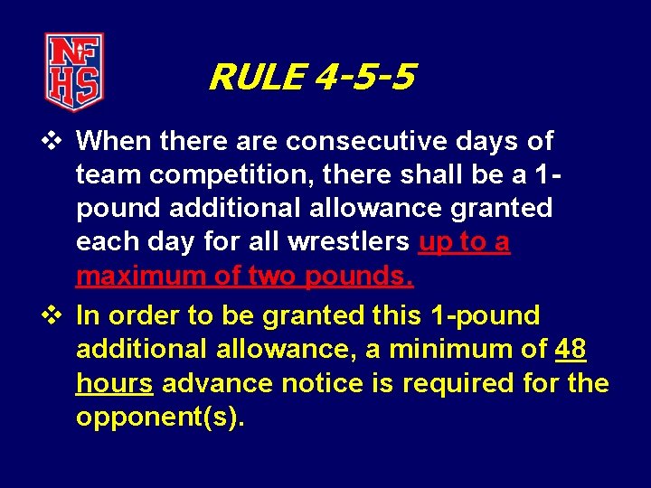 RULE 4 -5 -5 v When there are consecutive days of team competition, there