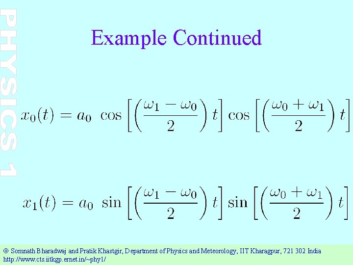 Example Continued Ó Somnath Bharadwaj and Pratik Khastgir, Department of Physics and Meteorology, IIT