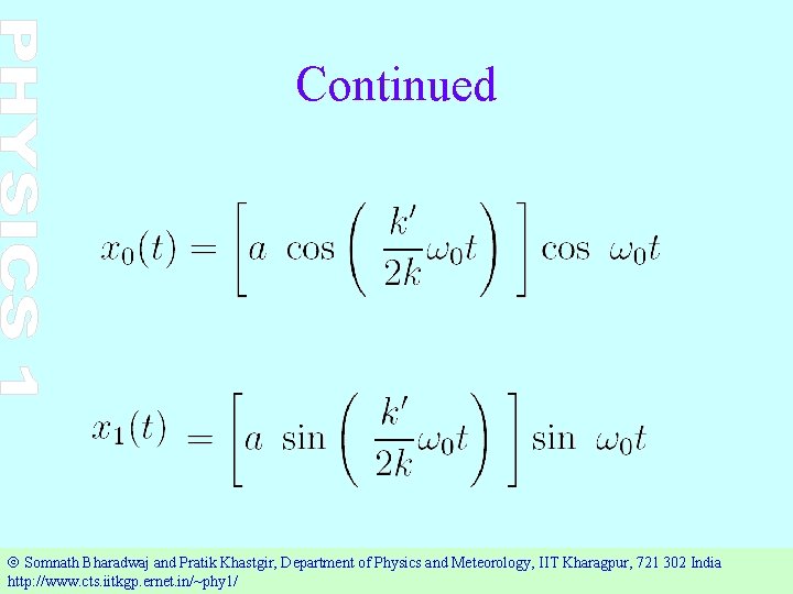 Continued Ó Somnath Bharadwaj and Pratik Khastgir, Department of Physics and Meteorology, IIT Kharagpur,