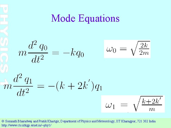 Mode Equations Ó Somnath Bharadwaj and Pratik Khastgir, Department of Physics and Meteorology, IIT