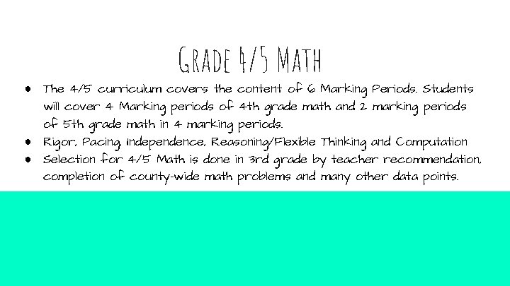 Grade 4/5 Math ● The 4/5 curriculum covers the content of 6 Marking Periods.