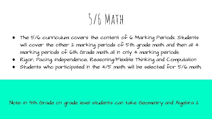 5/6 Math ● The 5/6 curriculum covers the content of 6 Marking Periods. Students