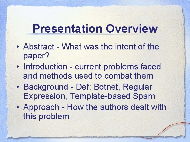 Presentation Overview • Abstract - What was the intent of the paper? • Introduction