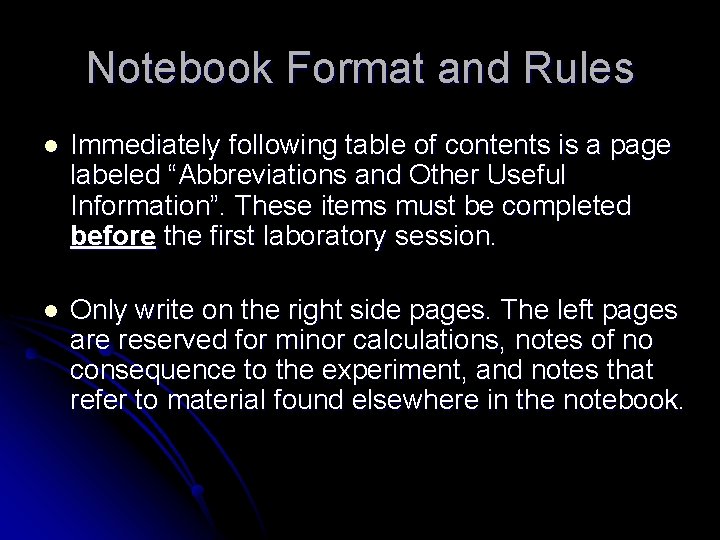 Notebook Format and Rules l Immediately following table of contents is a page labeled