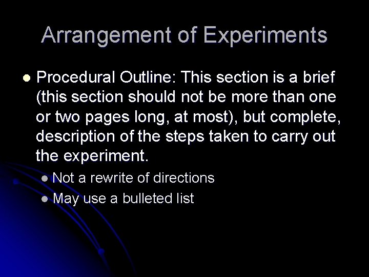 Arrangement of Experiments l Procedural Outline: This section is a brief (this section should