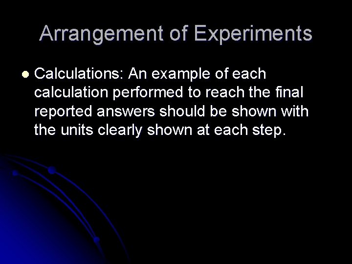 Arrangement of Experiments l Calculations: An example of each calculation performed to reach the