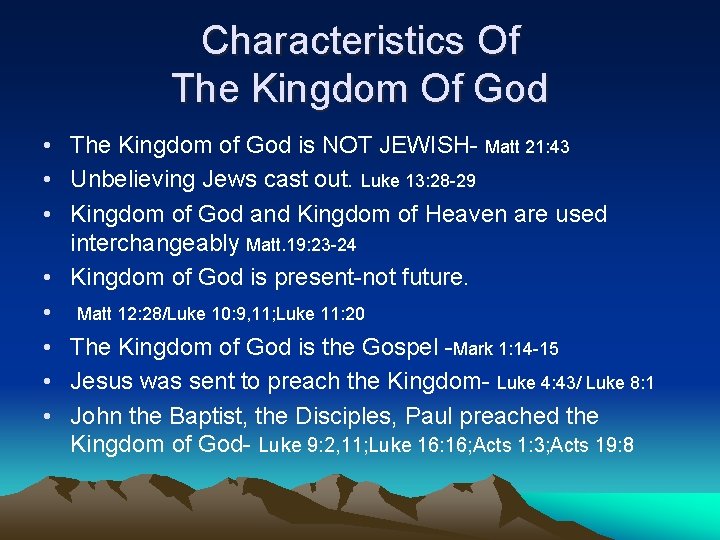 Characteristics Of The Kingdom Of God • The Kingdom of God is NOT JEWISH-