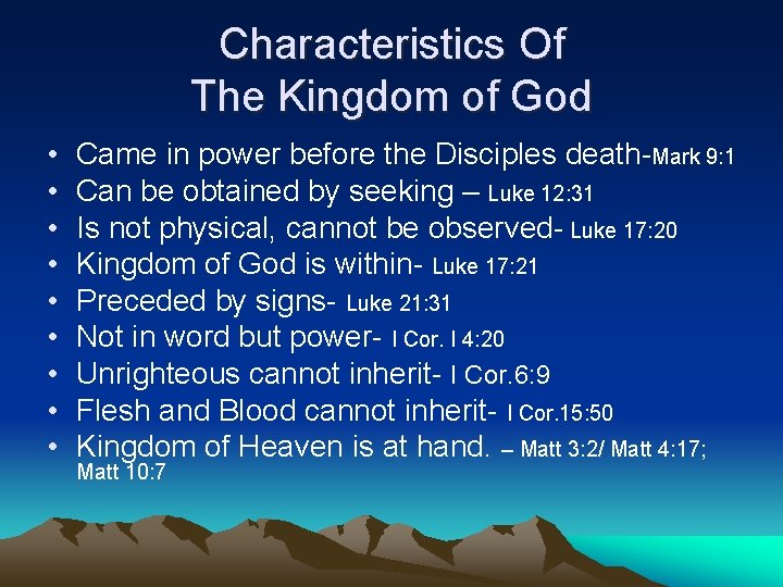 Characteristics Of The Kingdom of God • • • Came in power before the